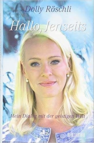 Hallo, Jenseits: Mein Dialog mit der geistigen Welt