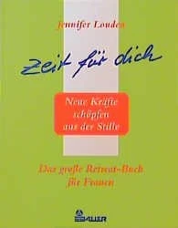Zeit für dich - neue Kräfte schöpfen aus der Stille