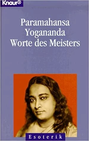 Worte des Meisters - inspirierende Ratschläge an seine Jünger