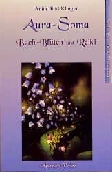 Aura-Soma, Bach-Blüten und Reiki
