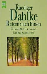 Reisen nach Innen. Geführte Meditationen auf dem Weg zu sich selbst