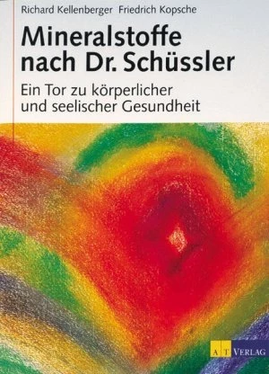 Mineralstoffe nach Dr. Schüssler - ein Tor zu körperlicher und seelischer Gesundheit