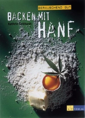 Berauschend gut backen mit Hanf