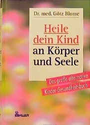 Heile dein Kind an Körper und Seele