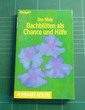 Bachblüten als Chance und Hilfe