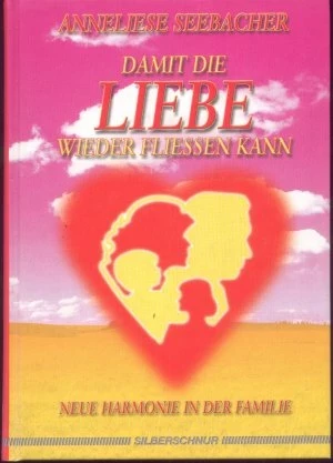 : Damit die Liebe wieder fließen kann – Neue Harmonie in der Familie