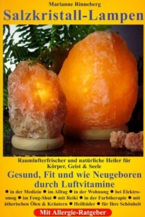 l: Salzkristall-Lampen. Raumlufterfrischer und natürliche Heiler für Körper, Geist