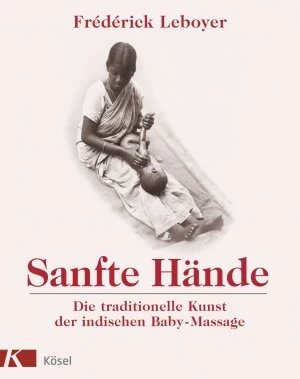 Sanfte Hände – Die traditionelle Kunst der indischen Baby-Massage