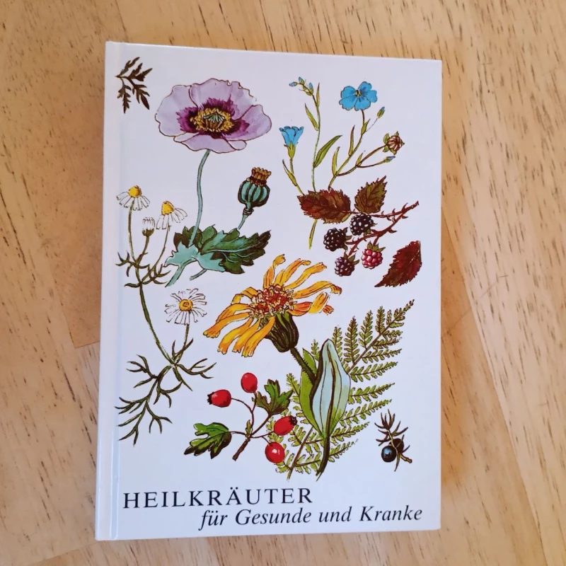 Heilkräuter für Gesunde und Kranke