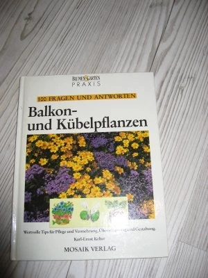 100 Fragen und Antworten - Balkon- und Kübelpflanzen