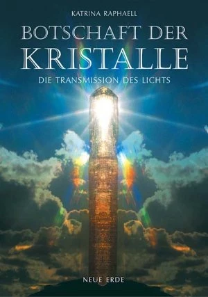 Botschaft der Kristalle – Die Transmission des Lichts
