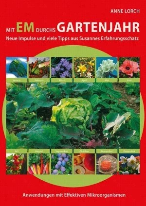 MIT EM DURCHS GARTENJAHR – Neue Impulse und viele Tipps aus Susannes Erfahrungsshatz