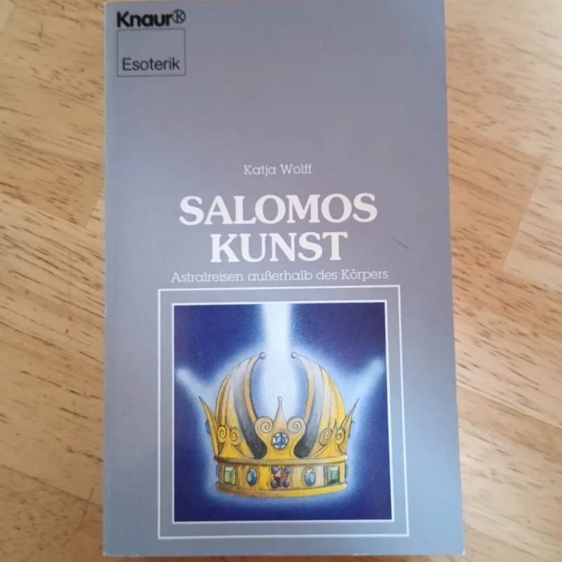 Salomos Kunst - Astralreisen ausserhalb des Körpers