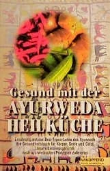 Gesund mit der Ayurveda Heilküche